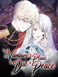 The Vampire's Plans to Die in Peace