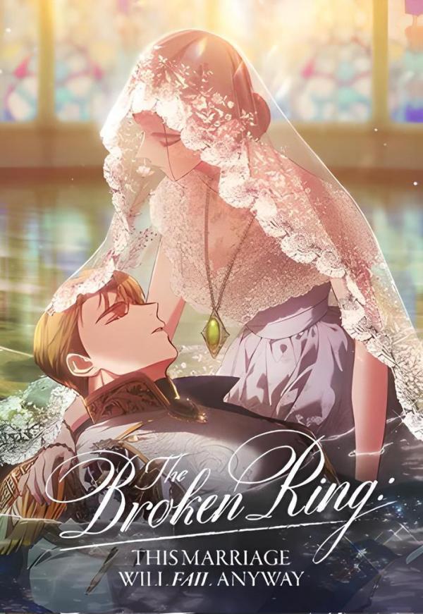 The Broken Ring : This Marriage Will Fail Anyway (Official)