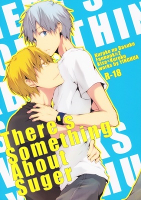 Kuroko no Basuke - There's Something About Suger (Doujinshi)