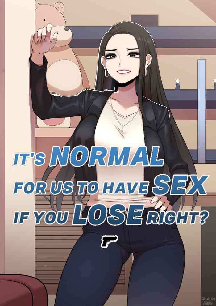 It's Normal for us to Have Sex if You Lose Right?