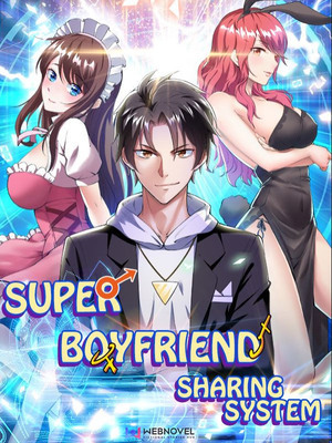 Super Boyfriend Sharing System