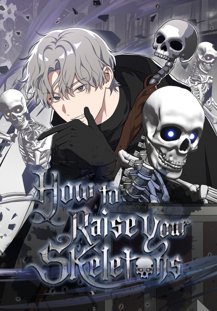 How to Raise Your Skeletons