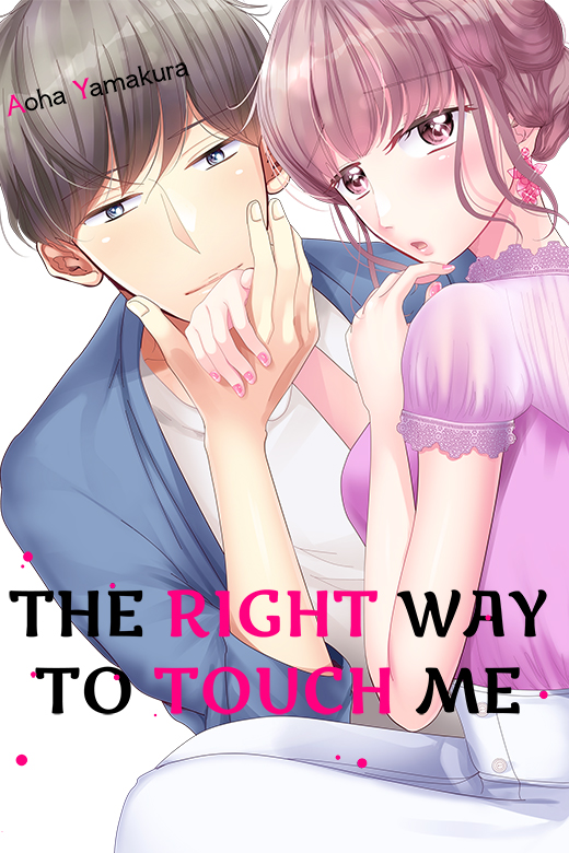 The Right Way to Touch Me