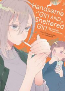 Handsome Girl And Sheltered Girl: The Complete Collection