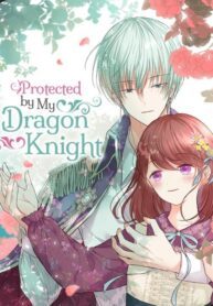 Protected by My Dragon Knight